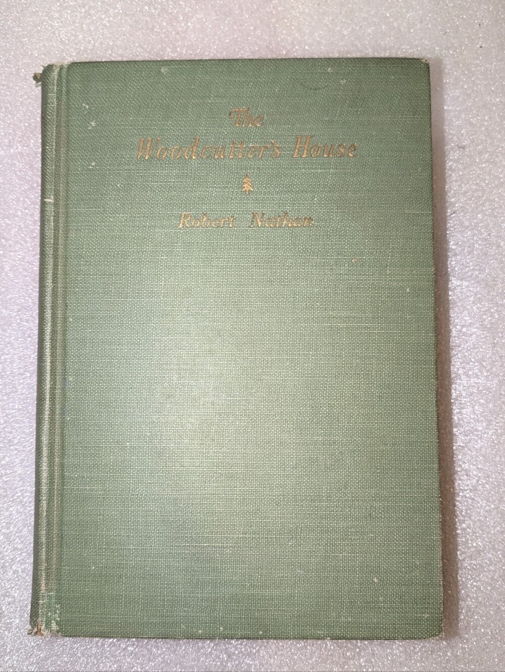 1927 The Woodcutter's House Robert Nathan Vintage First Edition Hardcover
